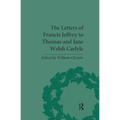 The Letters of Francis Jeffrey to Thomas and Jane Welsh Carlyle