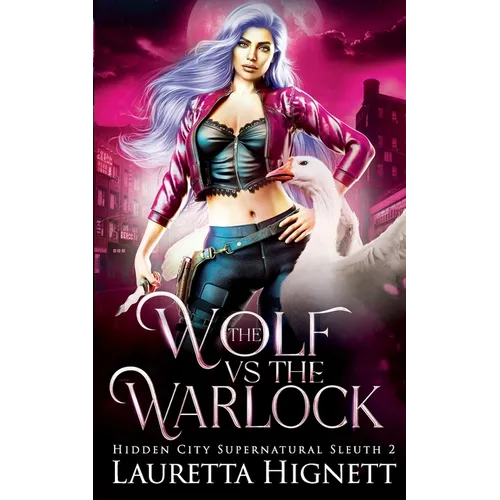 The Wolf Vs The Warlock: The Hidden City Supernatural Sleuth