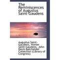 The Reminiscences of Augustus Saint-Gaudens