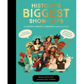 History's Biggest Show-Offs: The Boldest, Bravest and Brainiest People of All Time