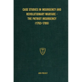 Case Studies in Insurgency and Revolutionary Warfare - The Patriot Insurgency (1763-1789)