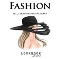 Fashion Illustration Inspirations: Inspirational Fashion Sketches, Fashion Pose Templates for Drawing Practice and Fun Design Challenges