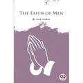 The Faith Of Men
