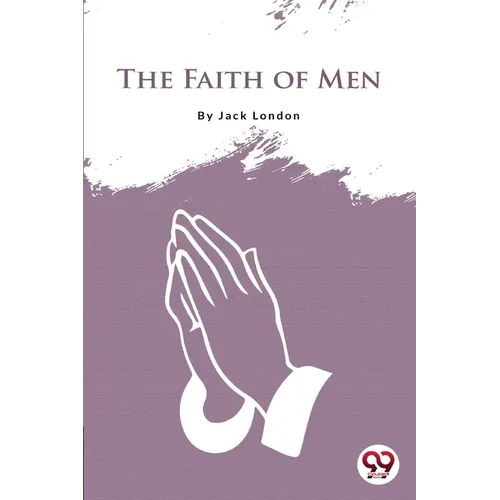 The Faith Of Men