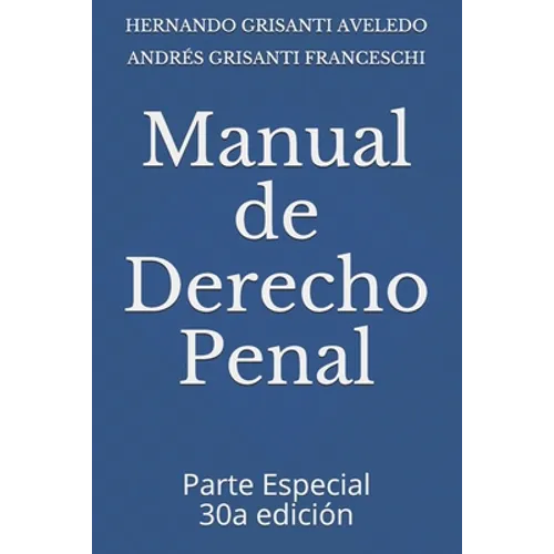 Manual de Derecho Penal: Parte Especial 30a edición