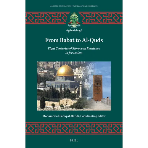 From Rabat to Al-Quds: Eight Centuries of Moroccan Resilience in Jerusalem