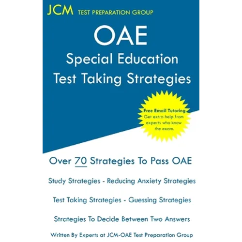 OAE Special Education - Test Taking Strategies: OAE 043 - The latest strategies to pass your exam.