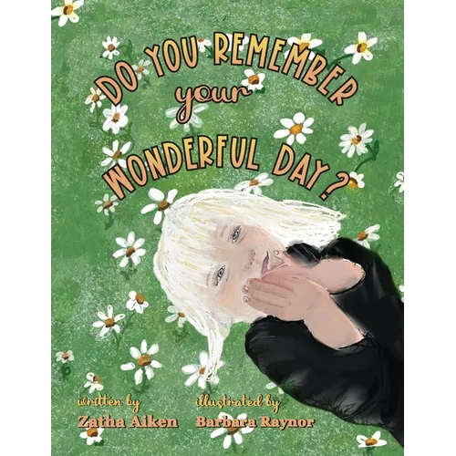 Do You Remember Your Wonderful Day?