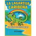 La Lagartija Caribeña: 12 Días de Cuentos