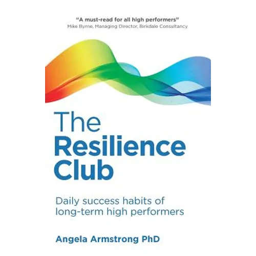 The Resilience Club: Daily Success Habits of Long-Term High Performers