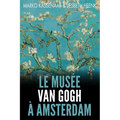 Le Musée Van Gogh à Amsterdam: Les pièces maîtresses de la collection