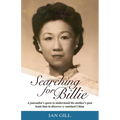Searching for Billie: A Journalist's Quest to Understand His Mother's Past Leads Him to Discover a Vanished China