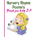 Nursery Rhymes Posters Book for kids 2-7: Perfect Interactive and Educational Gift for Baby, Toddler 1-3 and 2-4 Year Old Girl and Boy