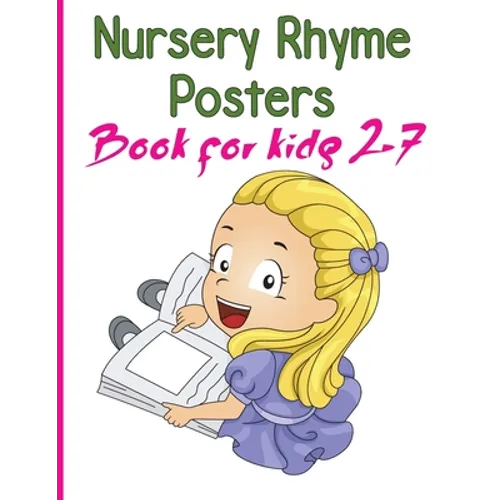 Nursery Rhymes Posters Book for kids 2-7: Perfect Interactive and Educational Gift for Baby, Toddler 1-3 and 2-4 Year Old Girl and Boy