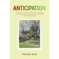 Anticipation: The Effects of Climate and Environmental Changes on the Annual Cycle of Life on the Flora and Fauna in a Suburban Backyard