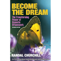 Become the Dream: Trasnforming Power of Hypnotic Dreamwork, Second Edition
