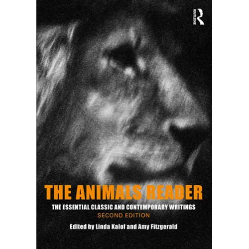 The Animals Reader: The Essential Classic and Contemporary Writings