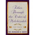 Tithes Through the Order of Melchizedek: One Tenth