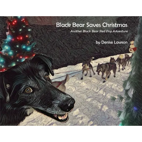 Black Bear Saves Christmas