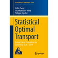 Statistical Optimal Transport: École d'Été de Probabilités de Saint-Flour XLIX - 2019