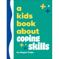A Kids Book about Coping Skills