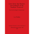 Later Stone Age Hunters and Gatherers of the Southern Transvaal: Social and ecological interpretation