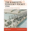 The Kamenets-Podolsky Pocket 1944: Encirclement of Hube's 1st Panzer Army