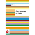 Cinco semanas en globo: (low cost). Edición limitada