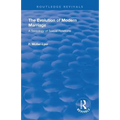 Revival: The Evolution of Modern Marriage (1930): A Sociology of Sexual Relations