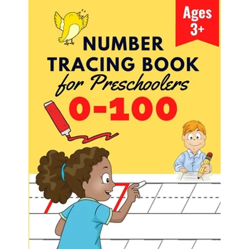 Number Tracing Book for Preschoolers: Number Practice Workbook To Learn The Numbers From 0 To 100 - Math Activity Book for Pre K, Kindergarten and Kid