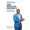 The Wealth Connect: Your Pathway to Financial Freedom