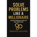 Solve Problems Like A Millionaire: Understanding Conflict And Emotions