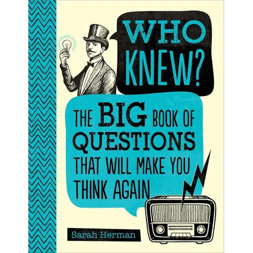 Who Knew?: The Big Book of Questions That Will Make You Think Again