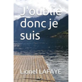 J'oublie donc je suis