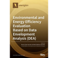 Environmental and Energy Efficiency Evaluation Based on Data Envelopment Analysis (DEA)
