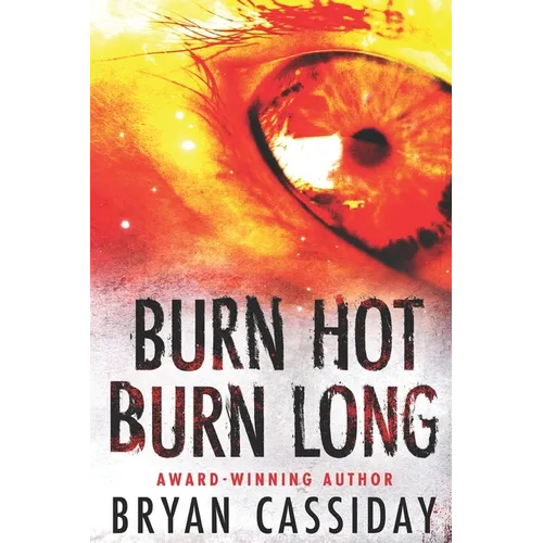 Burn Hot Burn Long