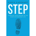 Step: Pursuing Your Dreams In The Midst Of Everyday Life