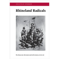 Rhineland Radicals: The Democratic Movement and the Revolution of 1848-1849