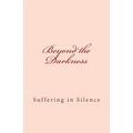 Beyond the Darkness: Suffering in Silence