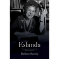 Eslanda: The Large and Unconventional Life of Mrs. Paul Robeson