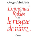 Emmanuel Roblès ou le risque de vivre