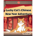 Lucky Cat's Chinese New Year Adventure
