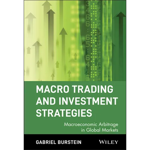 Macro Trading and Investment Strategies: Macroeconomic Arbitrage in Global Markets