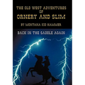 The Old West Adventures of Ornery and Slim: Back in the Saddle Again