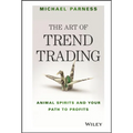 The Art of Trend Trading: Animal Spirits and Your Path to Profits