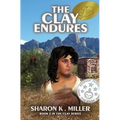 The Clay Endures: Book 2 in the Clay Series