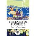 The Fakir of Florence: A novel in three layers