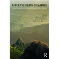 After the Death of Nature: Carolyn Merchant and the Future of Human-Nature Relations
