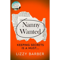 Nanny Wanted: The Richard and Judy bestseller returns with a twisted tale of secrets, lies and deadly deceit...