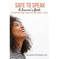 Safe to Speak: A Survivor's Guide to Navigating Conflict Without Fear
